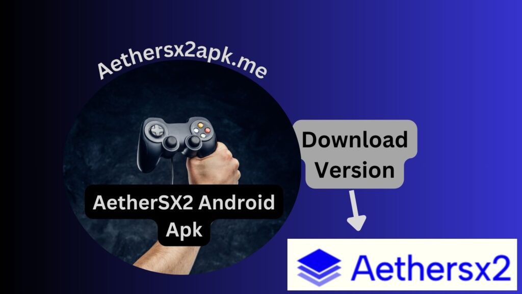 AetherSX2 Android Apk Version 1.5-3540
