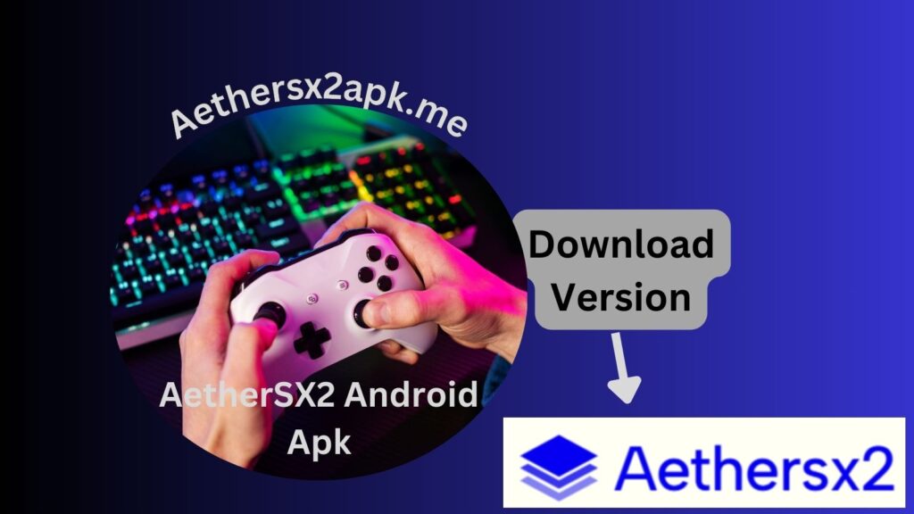AetherSX2 Android Apk Version 1.5-3593