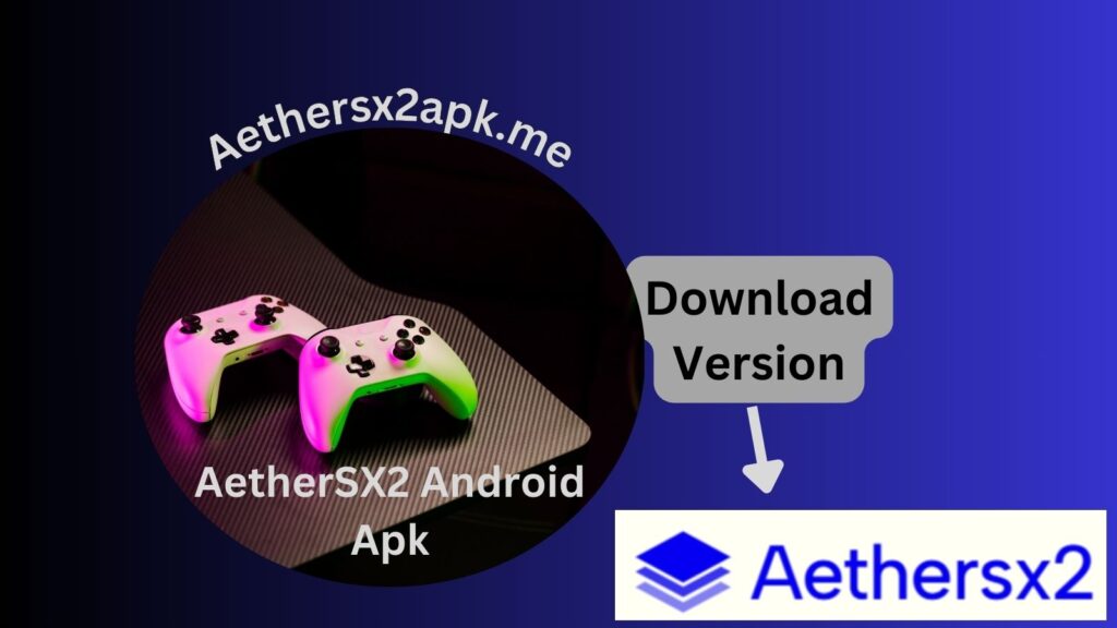 AetherSX2 Android Apk Version 1.5-3668