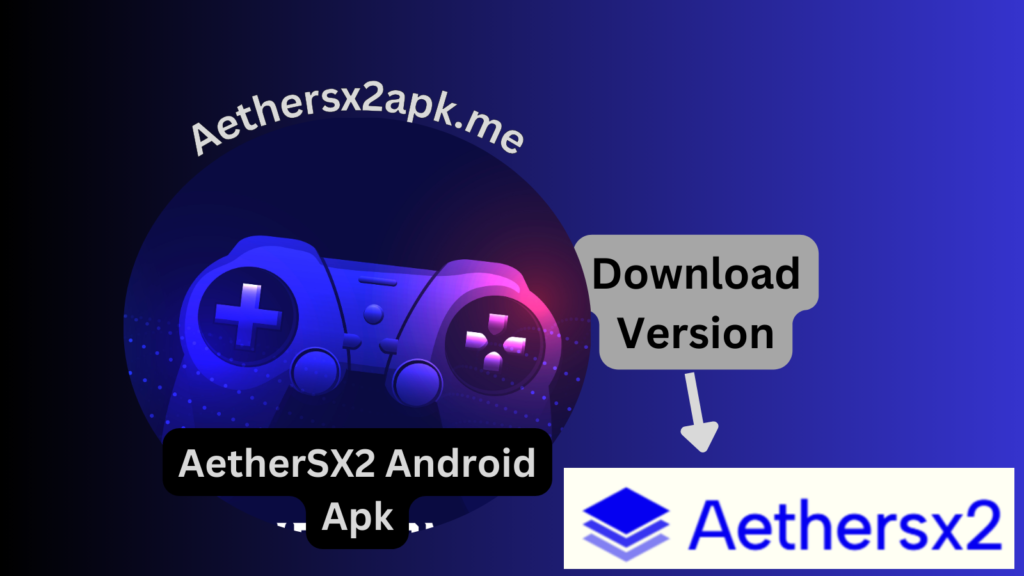 AetherSX2 Android Apk Version 1.5-3525